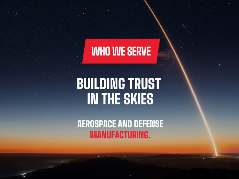 Building Trust in the Skies: Aerospace and Defense Manufacturing In aerospace and defense, reliability is non-negotiable. Each component must function exactly as intended in environments that leave no room for error.