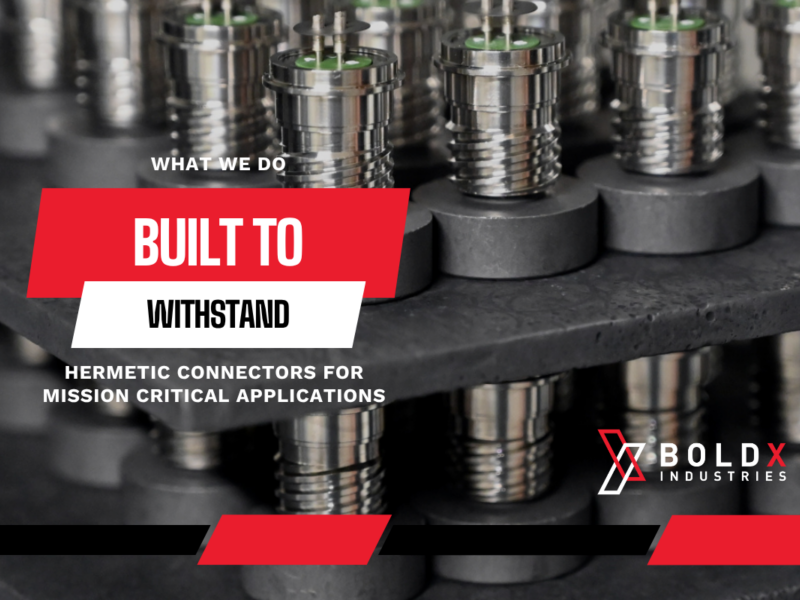 Built to Withstand: Hermetic Connectors for Mission Critical Applications